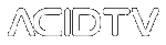 ACID TV - click to open acidtv player